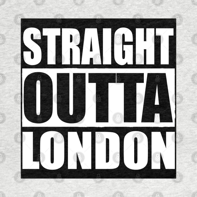 STRAIGHT OUTTA LONDON UK by PlanetMonkey
